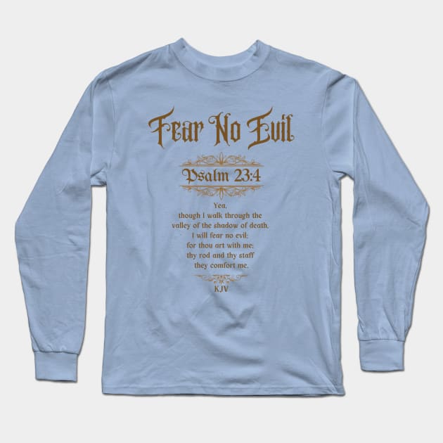 Fear No Evil Psalm 23:4 Long Sleeve T-Shirt by Jedidiah Sousa